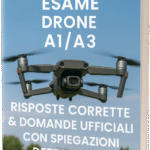 Risposte Corrette Esame Drone A1/A3 Italia – Domande e Risposte Ufficiali con Spiegazioni Dettagliate