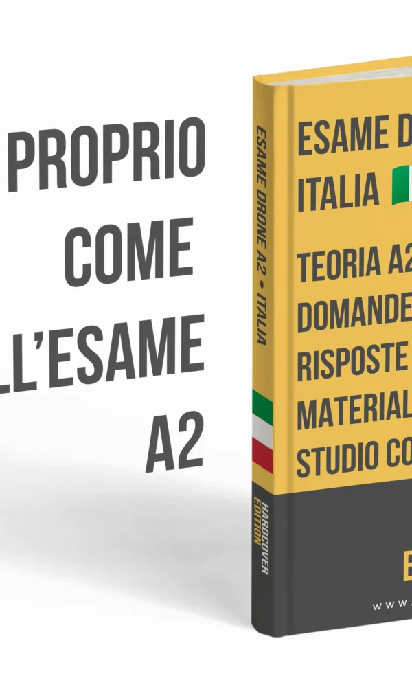 Esame Patentino Drone A2 Italia – Teoria avanzata, materiali completi e oltre 500 domande in stile esame con risposte - immagine 3
