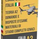 Esame Patentino Drone A2 Italia – Teoria avanzata, materiali completi e oltre 500 domande in stile esame con risposte